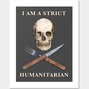 I am Strict Humanitarian Posters and Art